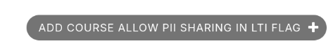 Django Admin page showing the button to add a course allow pii sharing in lti flag.